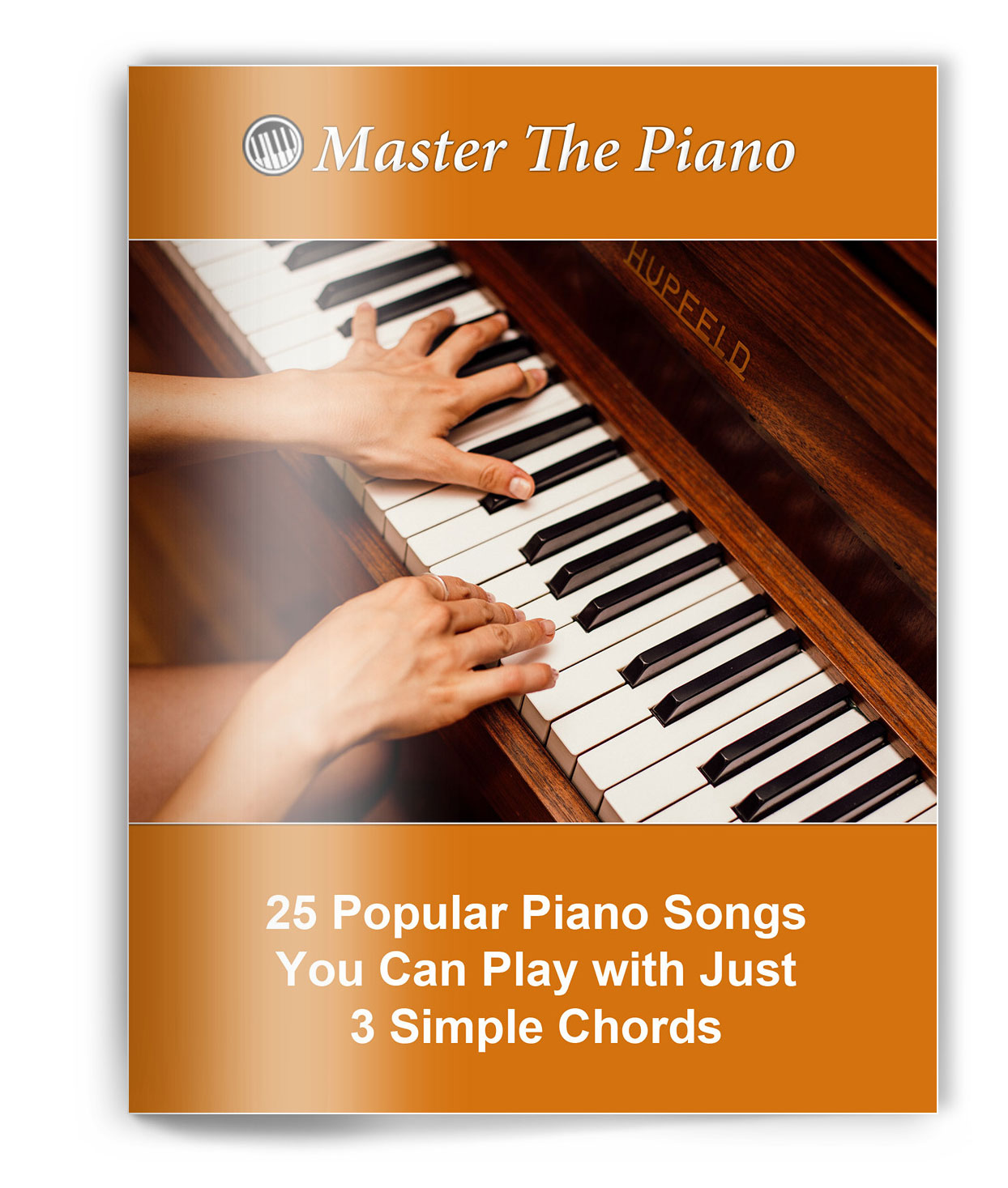 25 Popular Piano Songs With Just 3 Chords 25 Popular Piano Songs With Just 3 Chords